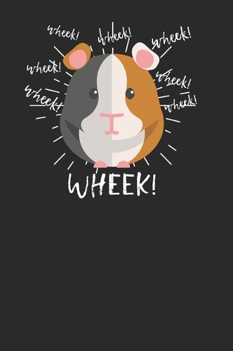 Wheek Guinea Pig: Guinea Pigs Notebook, Dotted Bullet (6 x 9 - 120 pages) Animal Themed Notebook for Daily Journal, Diary, and Gift