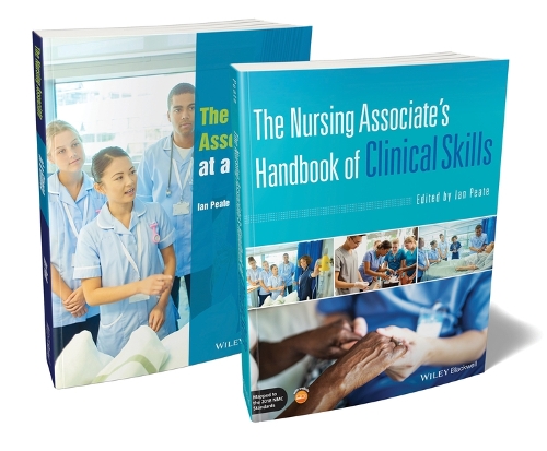 Nursing Associate's Bundle: The Nursing Associate's Handbook of Clinical Skills; The Nursing Associate at a Glance
