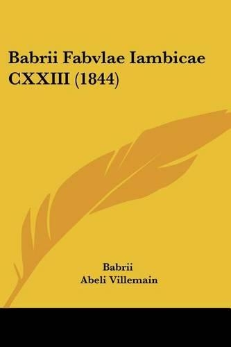 Babrii Fabvlae Iambicae CXXIII (1844): (German)