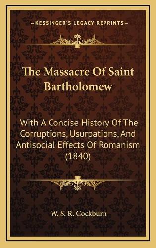 The Massacre Of Saint Bartholomew