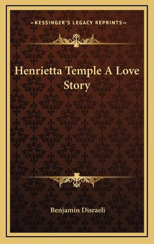Henrietta Temple A Love Story