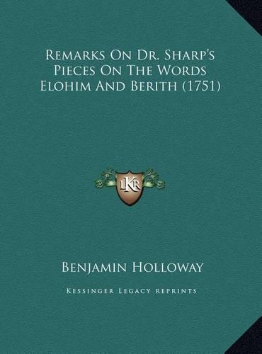Remarks On Dr. Sharp's Pieces On The Words Elohim And Berith (1751)