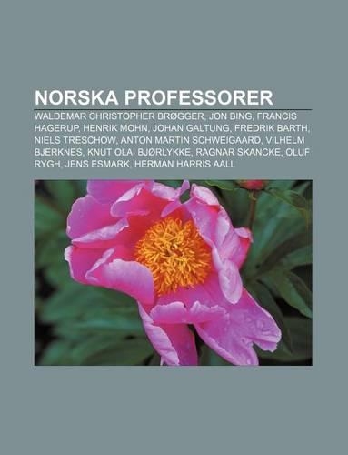 Norska Professorer: Waldemar Christopher Brogger, Jon Bing, Francis Hagerup, Henrik Mohn, Johan Galtung, Fredrik Barth, Niels Treschow(Swedish)