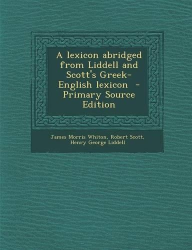 A lexicon abridged from Liddell and Scott's Greek-English lexicon