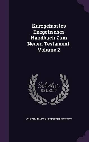 Kurzgefasstes Exegetisches Handbuch Zum Neuen Testament, Volume 2: (English)
