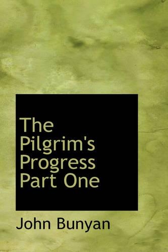 The Pilgrim's Progress Part One: (English)