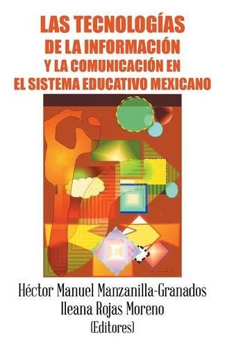 Las tecnologías de la información y la comunicación en el sistema educativo mexicano