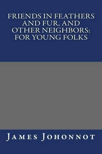 Friends in Feathers and Fur, and Other Neighbors