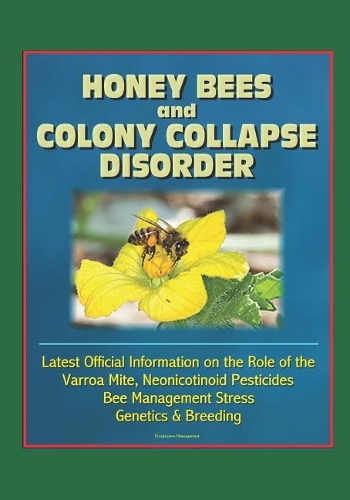 Honey Bees and Colony Collapse Disorder (CCD)