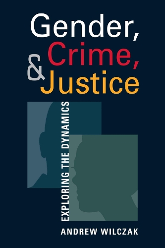 Gender, Crime, and Justice