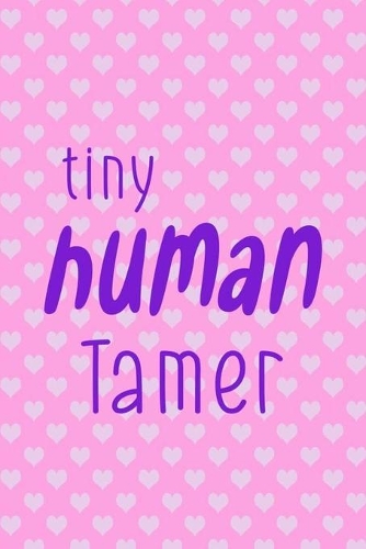 Tiny Human Tamer