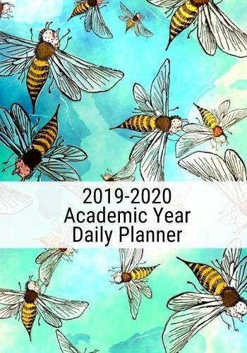 2019-2020 Academic Year Daily Planner: 365 Day 24 hour diary and daily planner for academic year August 1, 2019 to July 31, 2020
