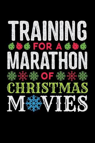 Training For a Marathon of Christmas Movies