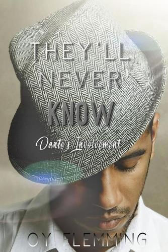 They'll Never Know: Dante's Involvement