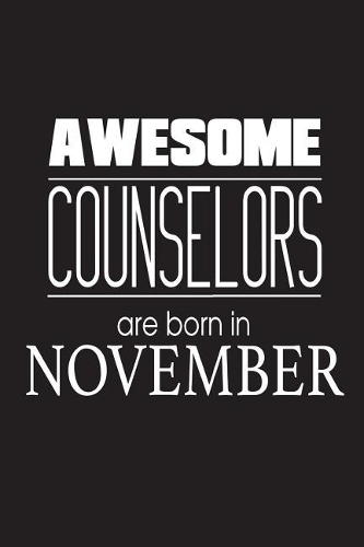 Awesome Counselors Are Born In November