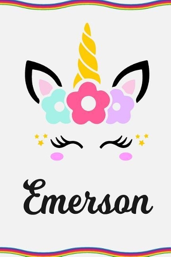 Emerson: Personal Notebook Personal Diary Unicorn Notebook Personalized Journal Customized Journal Unicorn Lover Gift Personal Name Notebook