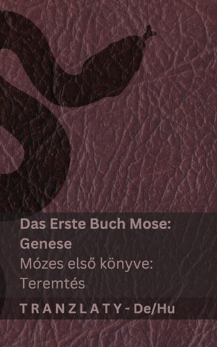 Die Bibel / A Biblia - Das Erste Buch Mose (Genese) / Mózes első könyve (Teremtés)
