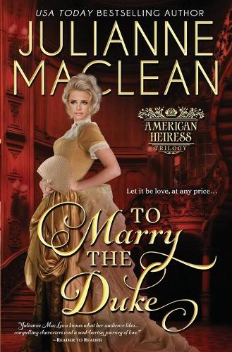 To Marry the Duke: (1 American Heiress Trilogy)