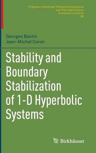 Stability and Boundary Stabilization of 1-D Hyperbolic Systems: (PNLDE Subseries in Control)