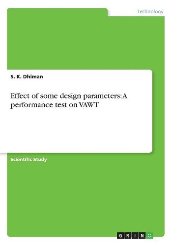 Effect of some design parameters: A performance test on VAWT