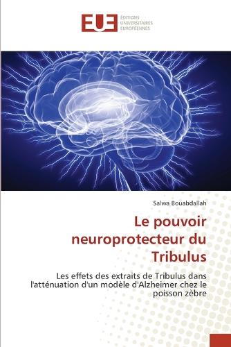 Le pouvoir neuroprotecteur du Tribulus