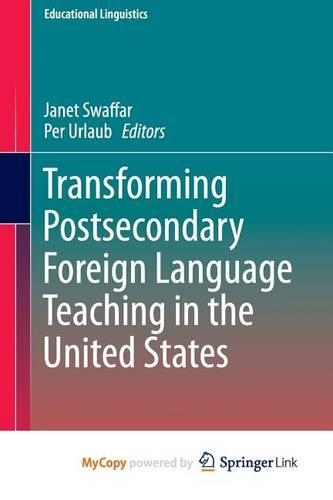 Transforming Postsecondary Foreign Language Teaching in the United States
