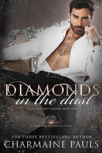 Diamonds in the Dust: A Diamond Magnate Novel(1 Diamonds Are Forever Trilogy)