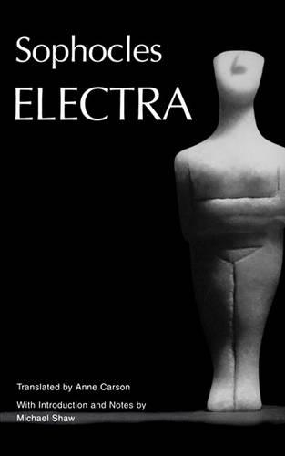 Electra: (Greek Tragedy in New Translations)
