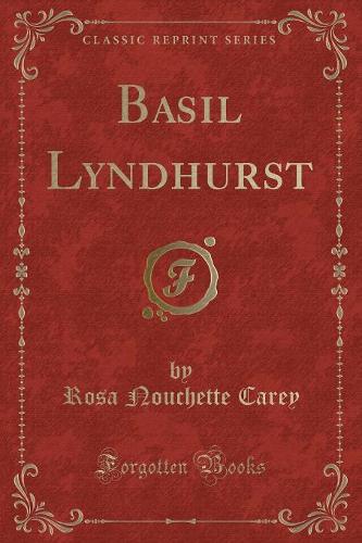 Basil Lyndhurst (Classic Reprint)