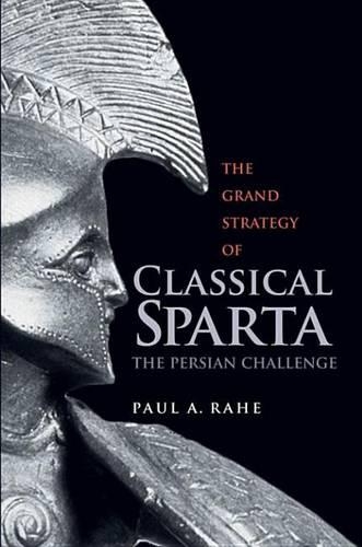 The Grand Strategy of Classical Sparta: The Persian Challenge(Yale Library of Military History)