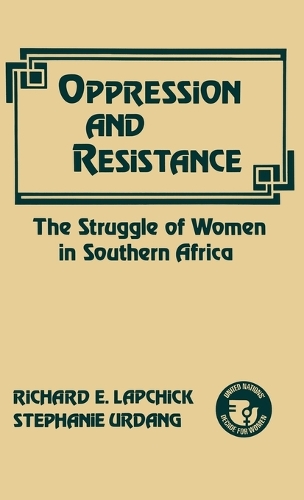 Oppression and Resistance: The Struggle of Women in Southern Africa(Reference Guides to State History and Research)