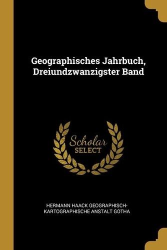 Geographisches Jahrbuch, Dreiundzwanzigster Band