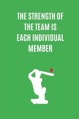 The Strength Of The Team Is Each Individual Member