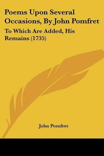 Poems Upon Several Occasions, By John Pomfret