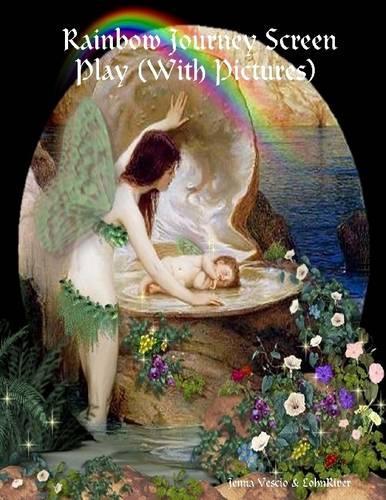 Rainbow Journey Screen Play (With Pictures)