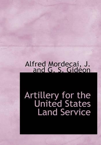 Artillery for the United States Land Service