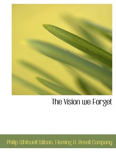 The Vision We Forget