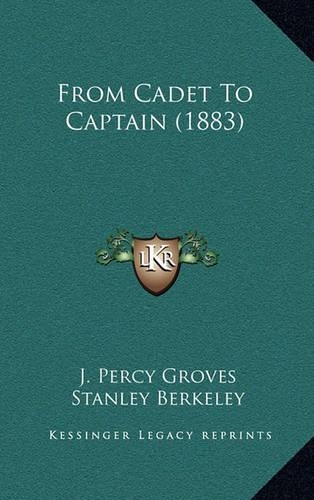 From Cadet To Captain (1883)