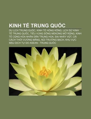 Kinh T Trung Qu C: Du L Ch Trung Qu C, Kinh T H Ng Kong, L Ch S Kinh T Trung Qu C, Ti U Vung Song Mekong M R Ng(Vietnamese)