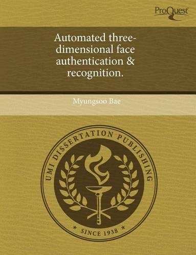 Automated Three-Dimensional Face Authentication & Recognition: (English)