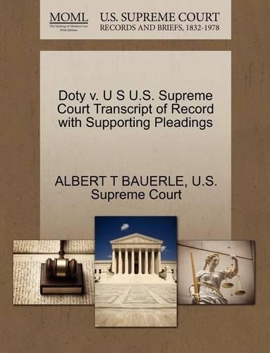 Doty V. U S U.S. Supreme Court Transcript of Record with Supporting Pleadings