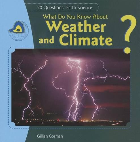 What Do You Know about Weather and Climate?: (20 Questions: Earth Science)