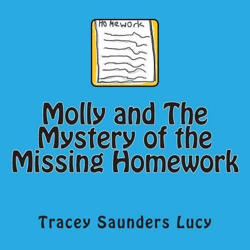 Molly and The Mystery of the Missing Homework: (English)