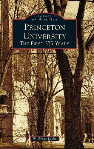 Princeton University: The First 275 Years(Images of America)
