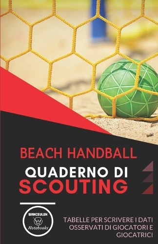 Beach Handball. Quaderno Di Scouting