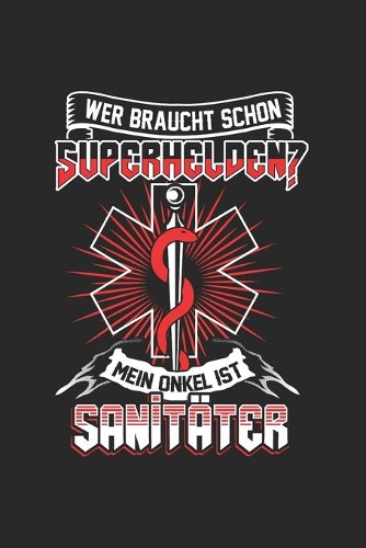 Wer braucht schon Superhelden? Mein Opa ist Sanitäter: Tischtennis & Tischtennisspieler Notizbuch 6'x9' Punktiert Geschenk für Ping Pong & Schmetterhand