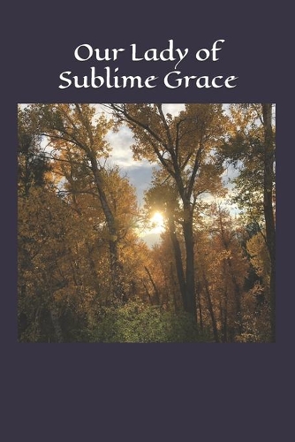 Our Lady of Sublime Grace