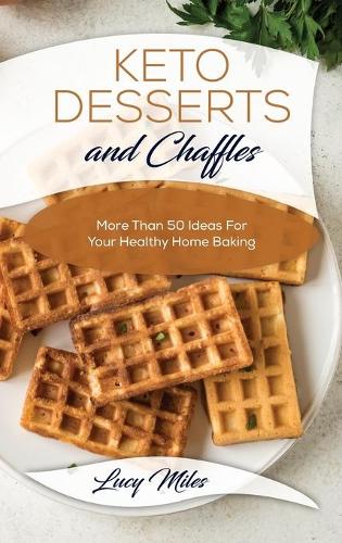 Keto Desserts And Chaffles