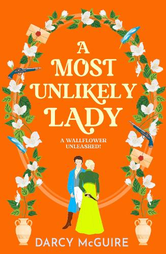 A Most Unlikely Lady: A breathlessly romantic historical read from Darcy McGuire for 2025(4 The Queen's Deadly Damsels)