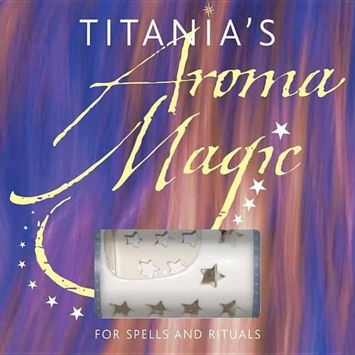Titania's Aroma Magic